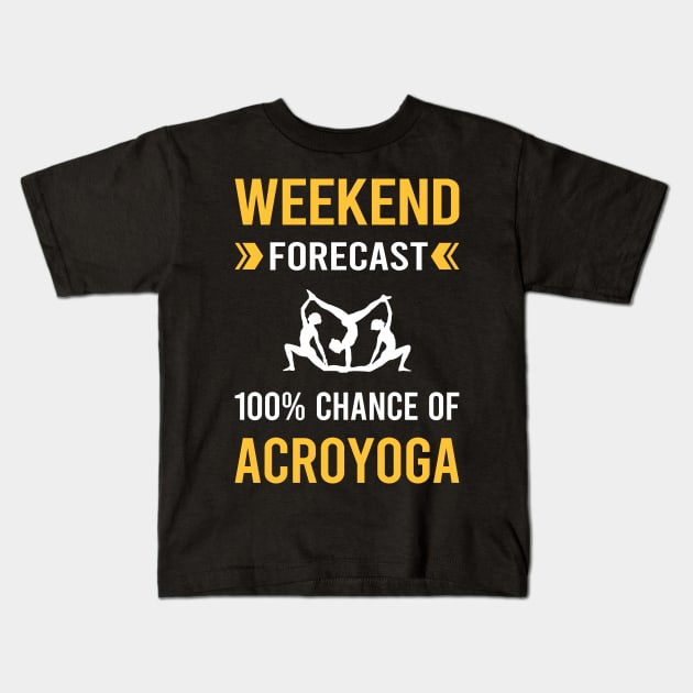 Weekend Forecast Acroyoga Acro Yoga Kids T-Shirt by Good Day